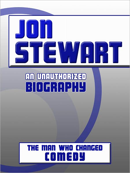 Jon Stewart: An Unauthorized Biography