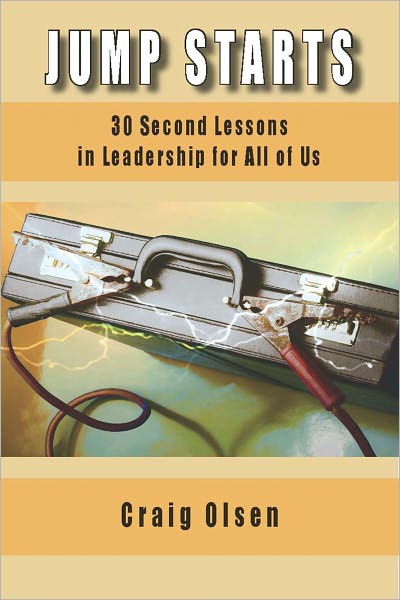 Jump Starts - 30 Second Lessons in Leadership for All of Us