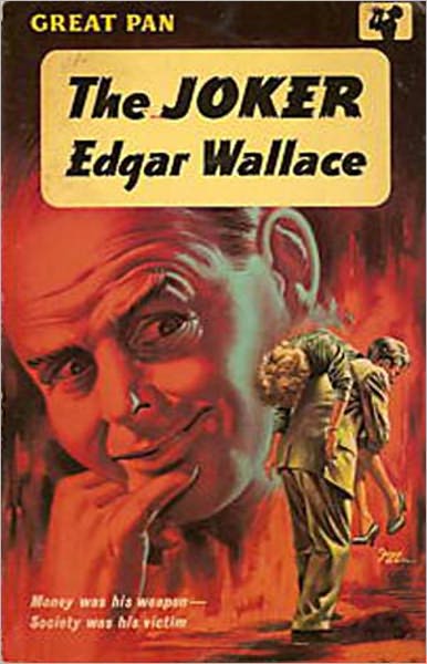 The Joker: A Pulp, Fiction and Literature Classic By Edgar Wallace! AAA+++