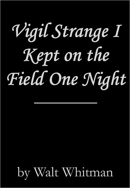 Vigil Strange I Kept on the Field One Night