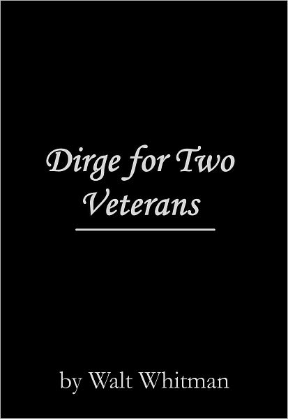 Dirge for Two Veterans