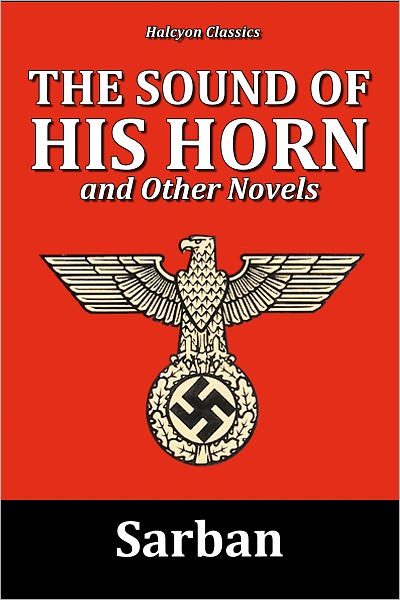 The Sound of His Horn and Other Novels by Sarban