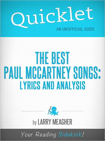 Quicklet on The Best Paul McCartney Songs: Lyrics and Analysis