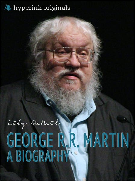 George R.R. Martin: A Biography