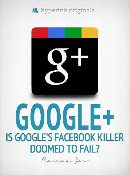 Google+: Is Google's Facebook Killer Doomed to Fail?