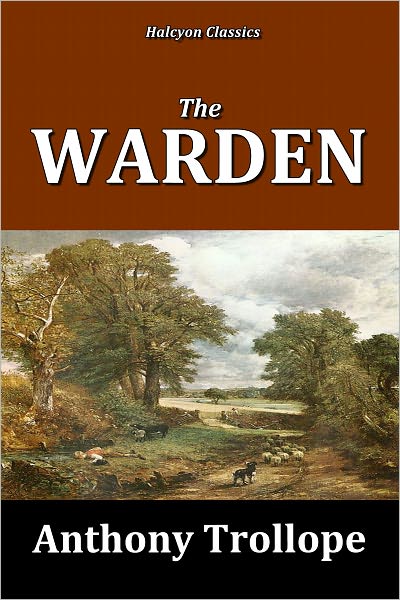 The Warden by Anthony Trollope [Chronicles of Barsetshire #1]