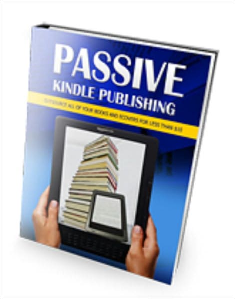 Passive Kindle Publishing