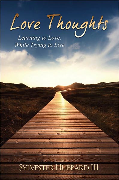 Love Thoughts: Learning to love, while trying to live