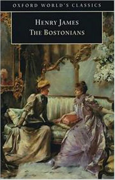 The Bostonians, Vol. II: A Fiction and Literature, Gay/Lesbian Classic By Henry James! AAA+++