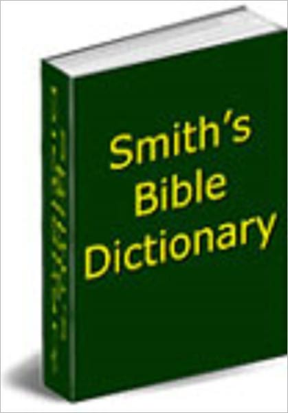 Smith's Bible Dictionary