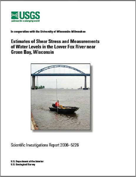 Estimates of Shear Stress and Measurements of Water Levels in the Lower Fox River near Green Bay, Wisconsin