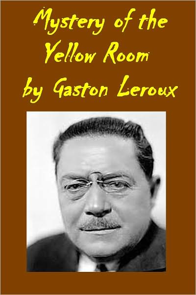 Mystery of the Yellow Room (active TOC for easy navigation)
