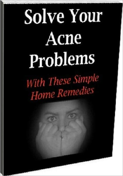 eBook about Solve Your Acne Problems - How to Look After Your Skin...