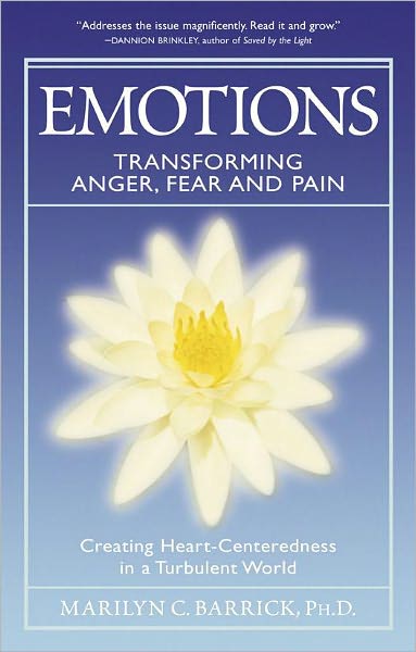 Emotions: Transforming Anger, Fear, and Pain