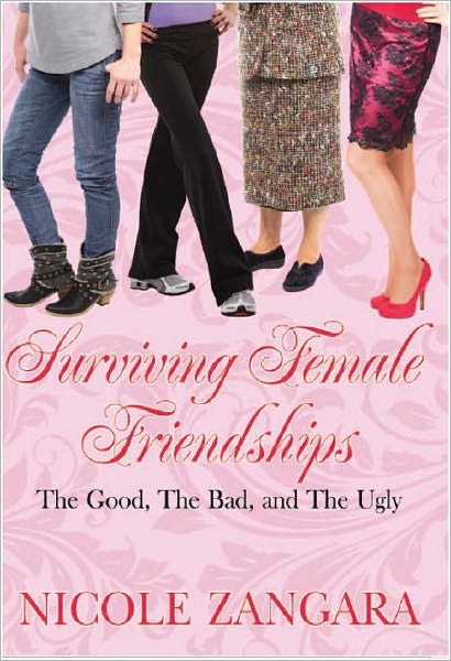 Surviving Female Friendships "The Good, The Bad, and The Ugly"