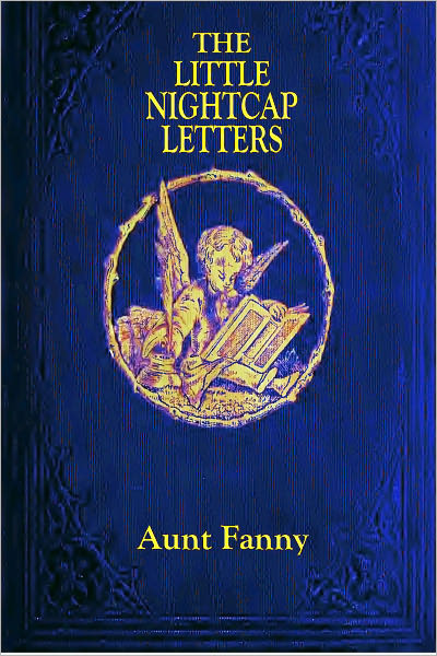THE LITTLE NIGHTCAP LETTERS (Illustrated)