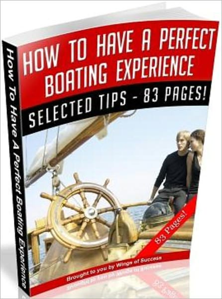 How To Have A Perfect Boating Experience
