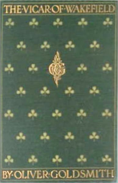 The Vicar of Wakefield: A Fiction and Literature Classic By Oliver Goldsmith! AAA+++
