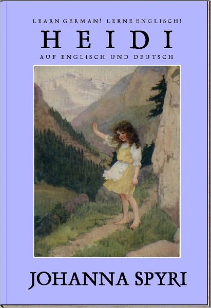 Learn German! Lerne Englisch! HEIDI: Auf Englisch und Deutsch