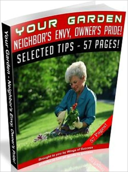 Your Garden – Neighbor’s Envy, Owner’s Pride!