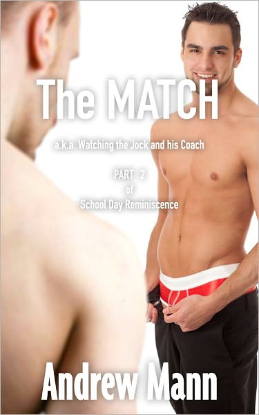 The Match a.k.a. Watching the Jock and his Coach (Gay Erotica)