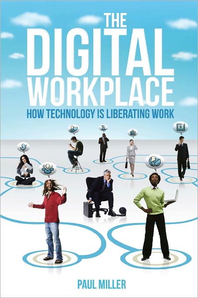 The Digital Workplace: How Technology is Liberating Work