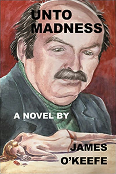 UNTO MADNESS