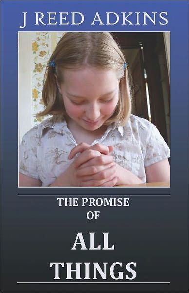The Promise Of All Things