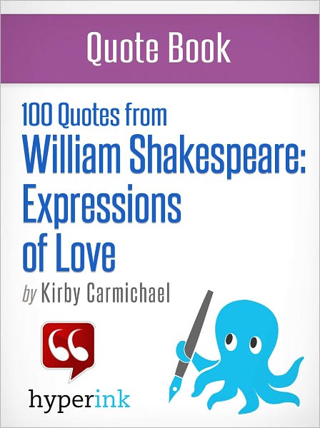 100 Quotes from William Shakespeare: Expressions of Love