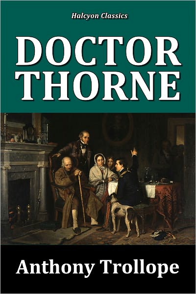 Doctor Thorne by Anthony Trollope [Chronicles of Barsetshire #3]