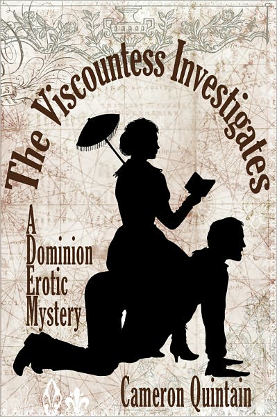 The Viscountess Investigates: A Dominion Erotic Mystery