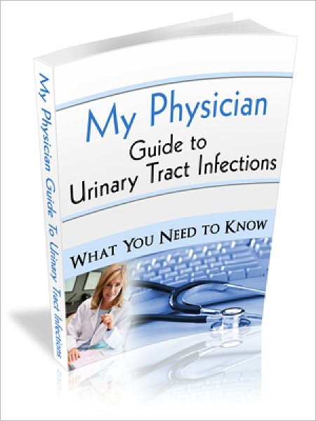My Physician Guide to Urinary Tract Infections