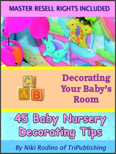 Decorating Your Baby's Room: 45 Baby Nursery Decorating Tips