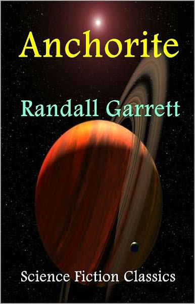 Anchorite: A Short Story, Post-1930, Science Fiction Classic By Gordon Randall Garrett! AAA+++
