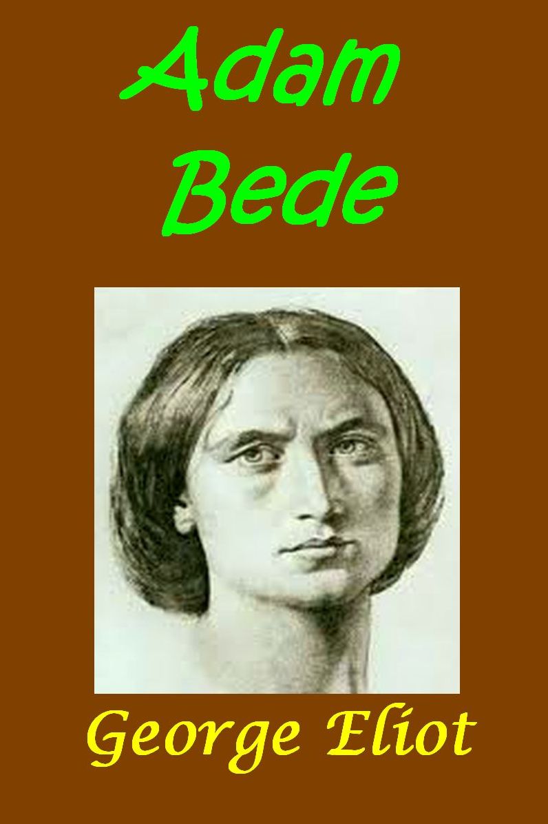 Adam Bede by G. Eliot