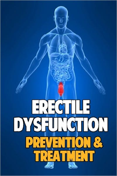 Erectile Dysfunction - Prevention and Treatment