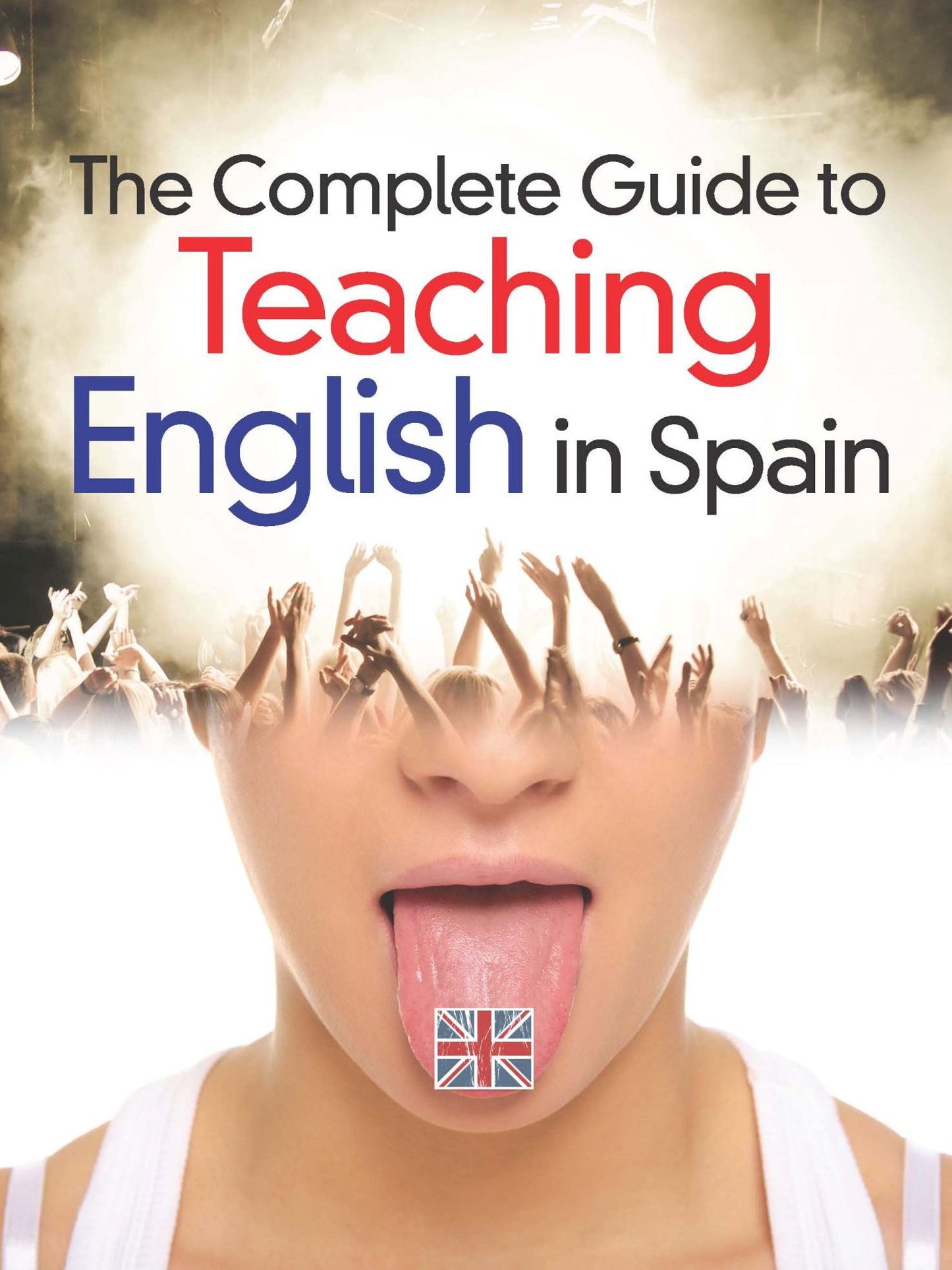 The Complete Guide to Teaching English in Spain