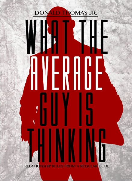 What The Average Guy Is Thinking