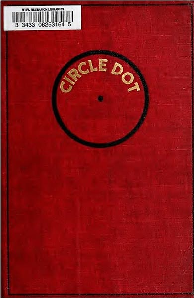 Circle-Dot: A True Story of Cowboy Life Forty Years Ago (Illustrated)