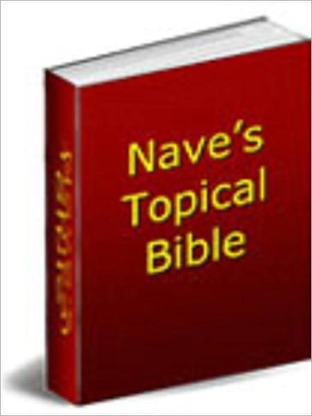 Nave's Topical Bible