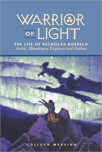 Warrior of Light, The Life of Nicholas Roerich