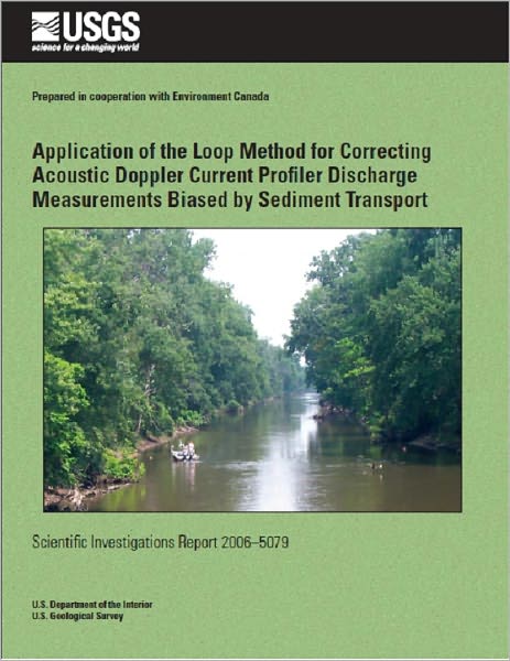 Application of the Loop Method for Correcting Acoustic Doppler Current Profiler Discharge Measurements Biased by Sediment Transport