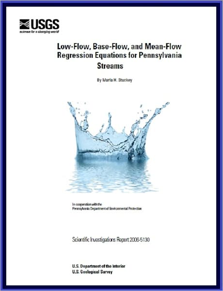 Low-Flow, Base-Flow, and Mean-Flow Regression Equations for Pennsylvania Streams