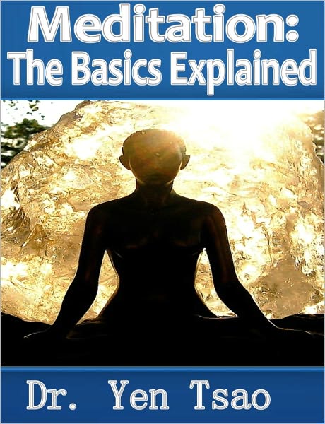Meditation: The Basics Explained