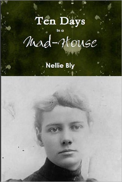 Ten Days In a Mad-House