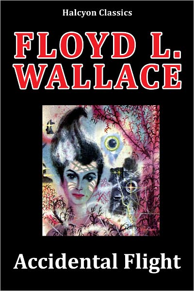 Accidental Flight by Floyd L. Wallace