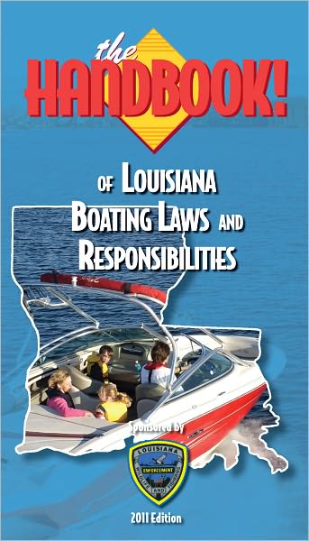The Handbook of Louisiana Boating Laws and Responsibilities
