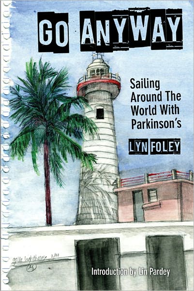 Go Anyway: Saililng Around the World with Parkinson's