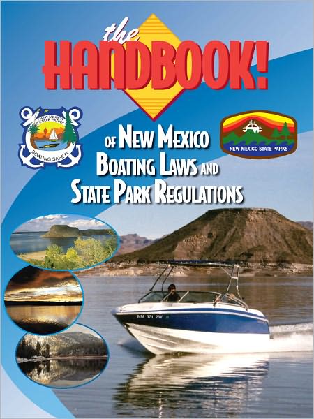 The Handbook of New Mexico Boating Laws and Responsibilities