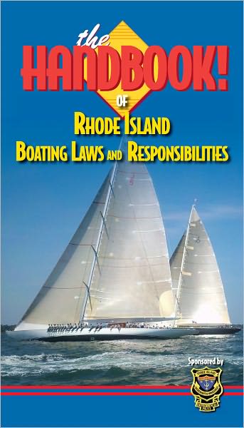 The Handbook of Rhode Island Boating Laws and Responsibilities